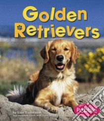 Golden Retrievers libro in lingua di Trumbauer Lisa