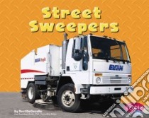 Street Sweepers libro in lingua di Degezelle Terri
