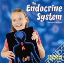 The Endocrine System libro in lingua di Olien Rebecca