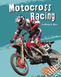 Motocross Racing libro in lingua di Marx Mandy R.
