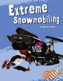 Extreme Snowmobiling libro in lingua di Marx Mandy R.