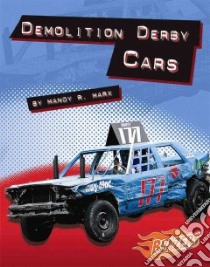 Demolition Derby Cars libro in lingua di Marx Mandy R.