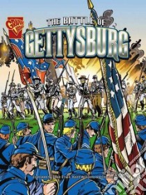 The Battle of Gettysburg libro in lingua di Burgan Michael, Erwin Steve (ILT), Williams Keith (ILT), Barnett Charles III (ILT)