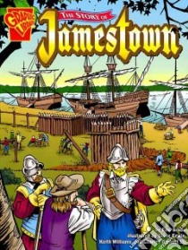 The Story of Jamestown libro in lingua di Braun Eric, Erwin Steve (ILT), Williams Keith (ILT), Barnett Charles III (ILT)