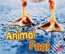 Let's Look at Animal Feet libro in lingua di Perkins Wendy