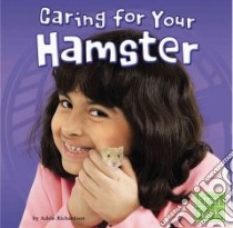 Caring for Your Hamster libro in lingua di Richardson Adele