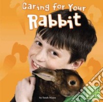 Caring for Your Rabbit libro in lingua di Maass Sarah