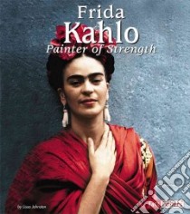 Frida Kahlo libro in lingua di Johnston Lissa Jones, Kahlo Frida