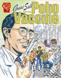 Jonas Salk And the Polio Vaccine libro in lingua di Krohn Katherine E., Milgrom A. (ILT)