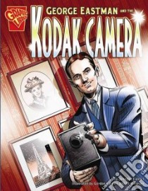 George Eastman and the Kodak Camera libro in lingua di Fandel Jennifer