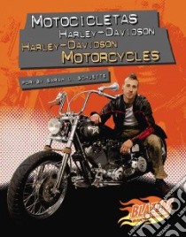 Motocicletas Harley-Davidson/Harley-Davidson Motorcycles libro in lingua di Schuette Sarah L.