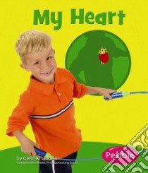 My Heart libro in lingua di Lindeen Carol K.