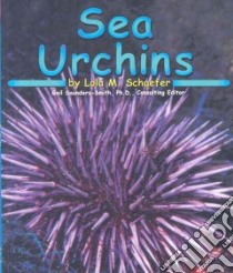 Sea Urchins libro in lingua di Schaefer Lola M., Saunders-Smith Gail (EDT), Byrum Jody (CON)