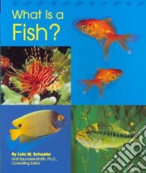 What Is a Fish? libro in lingua di Schaefer Lola M.