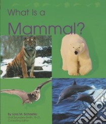 What Is a Mammal? libro in lingua di Schaefer Lola M.