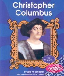 Christopher Columbus libro in lingua di Schaefer Lola M., Saunders-Smith Gail (EDT), McMillan Beverly (CON)