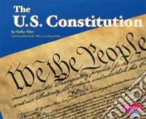 The U. S. Constitution libro in lingua di Allen Kathy, Saunders-Smith Gail (EDT)