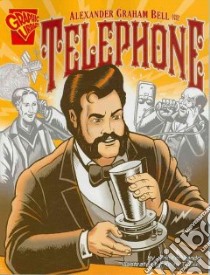 Alexander Graham Bell and the Telephone libro in lingua di Fandel Jennifer, Tucker Keith (ILT)