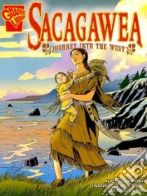 Sacagawea libro in lingua di Gunderson Jessica, Martin Cynthia (ILT), Schulz Barbara (ILT)