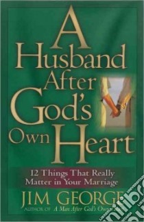 A Husband After God's Own Heart libro in lingua di George Jim