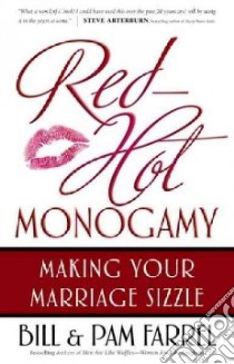 Red-Hot Monogamy libro in lingua di Farrel Bill, Farrel Pam