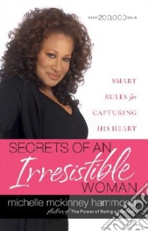 Secrets of an Irresistible Woman libro in lingua di McKinney Hammond Michelle