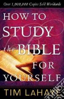 How to Study the Bible for Yourself libro in lingua di LaHaye Tim F.