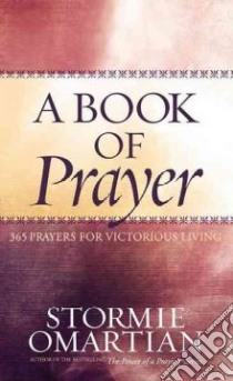 A Book of Prayer libro in lingua di Omartian Stormie