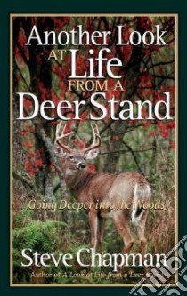 Another Look at Life from a Deer Stand libro in lingua di Chapman Steve