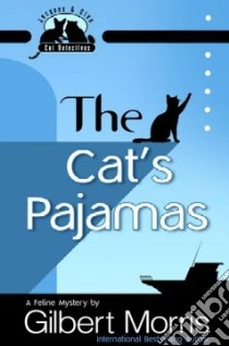 The Cat's Pajamas libro in lingua di Morris Gilbert