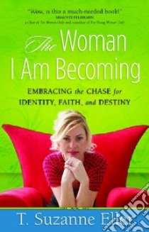 The Woman I Am Becoming libro in lingua di Eller T. Suzanne