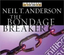 The Bondage Breaker libro in lingua di Anderson Neil T.