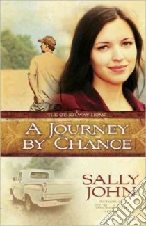 A Journey by Chance libro in lingua di John Sally