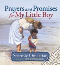 Prayers and Promises for My Little Boy libro in lingua di Omartian Stormie, Browning Tom (ILT)