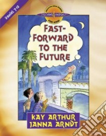 Fast-Forward to the Future libro in lingua di Arthur Kay, Arndt Janna