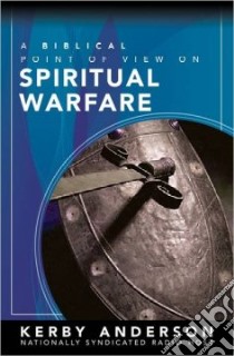 A Biblical Point of View on Spiritual Warfare libro in lingua di Anderson Kerby