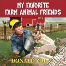 My Favorite Farm Animal Friends libro in lingua di Zolan Donald (ILT)