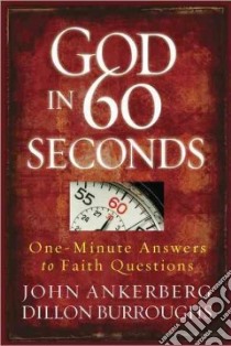God in 60 Seconds libro in lingua di Ankerberg John, Burroughs Dillon