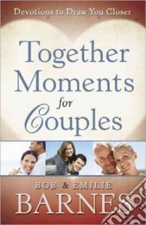 Together Moments for Couples libro in lingua di Barnes Bob, Barnes Emilie