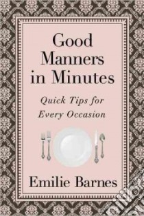 Good Manners in Minutes libro in lingua di Barnes Emilie