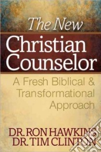 The New Christian Counselor libro in lingua di Hawkins Ron, Clinton Tim