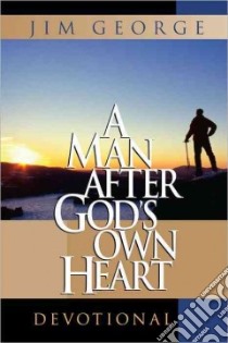 A Man After God's Own Heart Devotional libro in lingua di George Jim