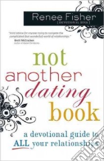 Not Another Dating Book libro in lingua di Fisher Renee