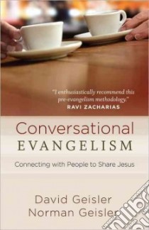 Conversational Evangelism libro in lingua di Geisler David, Geisler Norman