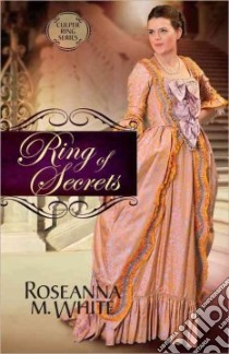 Ring of Secrets libro in lingua di White Roseanna M.