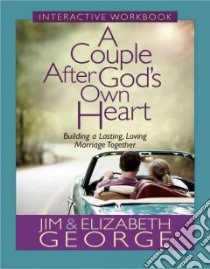 A Couple After God's Own Heart libro in lingua di George Jim, George Elizabeth