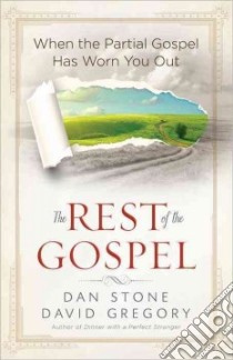 The Rest of the Gospel libro in lingua di Stone Dan, Gregory David