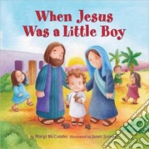 When Jesus Was a Little Boy libro in lingua di McCombs Margi, Samuel Janet (ILT)