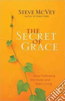 The Secret of Grace libro in lingua di McVey Steve