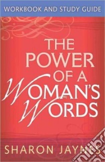 The Power of a Woman's Words libro in lingua di Jaynes Sharon